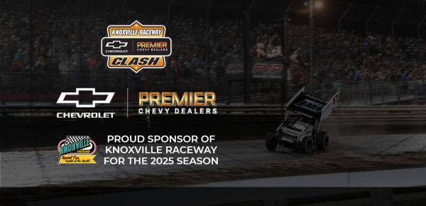 THE PREMIER CHEVY DEALERS ARE A PROUD SPONSOR OF KNOXVILLE RACEWAY FOR THE 2025 SEASON